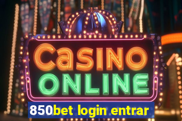 850bet login entrar